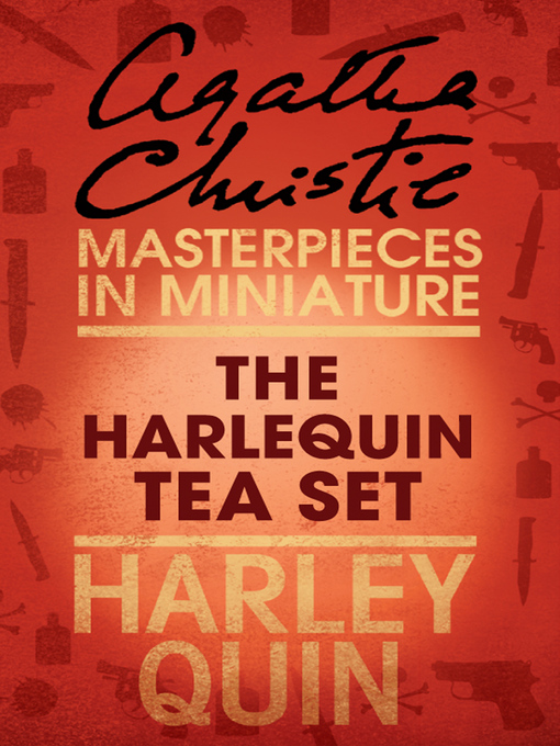 Title details for The Harlequin Tea Set by Agatha Christie - Wait list
